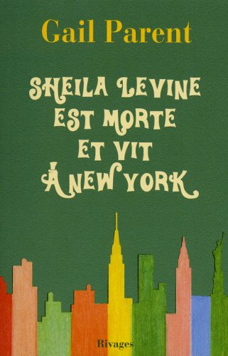 Sheila Levine est morte et vit � New York