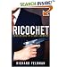 Ricochet: Confessions of a Gun Lobbyist