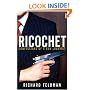 Ricochet: Confessions of a Gun Lobbyist