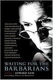 Waiting for the Barbarians: A Tribute to Edward Said