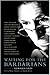 Waiting for the Barbarians: A Tribute to Edward Said