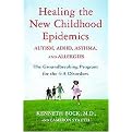 Healing the New Childhood Epidemics (Hardcover)