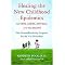 Healing the New Childhood Epidemics (Hardcover)