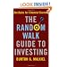 The Random Walk Guide To Investing