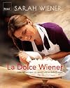 La dolce Wiener: S&uuml;&szlig;e Verf&uuml;hrungen von Apfelstrudel bis Zimtschnecken