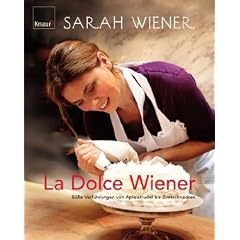 La dolce Wiener: S��e Verf�hrungen von Apfelstrudel bis Zimtschnecken