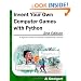 Invent Your Own Computer Games with Python, 2nd Edition