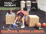 Cubes, Cones, Cylinders, & Spheres by Tana Hoban (2000-09-19)