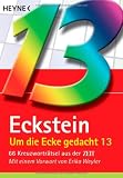 Um die Ecke gedacht 13: 66 Kreuzwortr&auml;tsel aus der ZEIT - Eckstein
