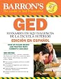 Examen de Equivalencia de la Escuela Superior, en Espanol: Barron`s GED, Spanish Edition (Examen De Equivalencia De La Escuela Superior/Review of High School Equivalency)
