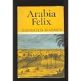 Arabia Felix: The Danish expedition of 1761-1767 by Thorkild Hansen