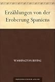 Erzählungen von der Eroberung Spaniens (German Edition)