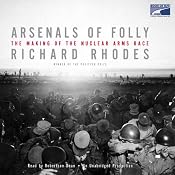 Arsenals of Folly | [Richard Rhodes]