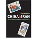 China and Iran: Ancient Partners in a Post-Imperial World