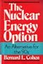 The Nuclear Energy Option: An Alternative for the 90's