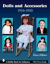 Dolls and Accessories, 1910-1930 (Schiffer Book for Collectors)