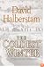 The Coldest Winter: America and the Korean War