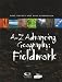 A-Z Advancing Geography: Fieldwork