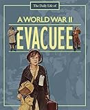 The daily life of a World War II evacuee