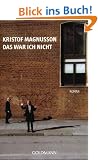 Das war ich nicht: Roman
