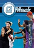 Q Mack: Dare to Be Different