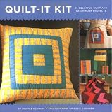Quilt-It Kit: 15 Colorful Quilt and Patchwork Projects