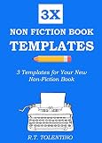 NON FICTION BOOK TEMPLATES (2016): 3 Simple Templates for Your New Non-Fiction Book