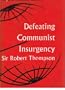 Defeating Communist Insurgency: Experiences from Malaya and Vietnam (Studies in international security)