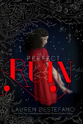 Perfect Ruin (The Internment Chronicles) by Lauren DeStefano