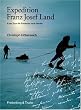 Expedition Franz Josef Land: In der Spur der Entdecker nach Norden
