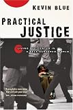 Practical Justice: Living Off-Center in a Self-Centered World