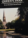 Queen's Park : historical guide and heritage walk