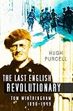 The last English revolutionary : Tom Wintringham, 1898-1949