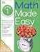 Math Made Easy: 1st Grade Workbook, Ages 6-7