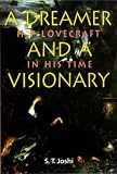 : A Dreamer & A Visionary: H. P. Lovecraft in His Time