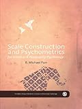 Scale construction and psychometrics for social and personality psychology
