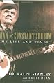 Man of Constant Sorrow: My Life and Times