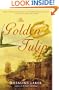 The Golden Tulip: A Novel