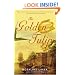 The Golden Tulip: A Novel