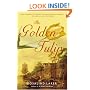 The Golden Tulip: A Novel