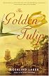 The Golden Tulip: A Novel