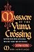 Massacre at the Yuma Crossing: Spanish Relations with the Quechans, 1779-1782