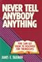 Never Tell Anybody Anything You Can Get Them to Discover for Themselves