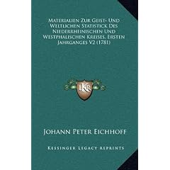 Materialien Zur Geist- Und Weltlichen Statistick Des Niederrheinischen Und Westphalischen Kreises, Ersten Jahrganges V2 (1781)