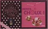 Ô petits choux ! : Religieuses, petits choux sucrés et salés