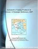 Automotive Tuning Products in Greece: A Strategic Reference, 2007