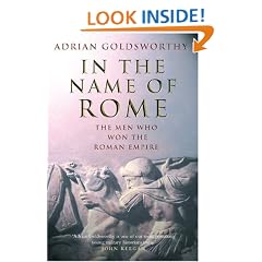 In the Name of Rome: The Men who Won the Roman Empire