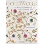 Goldwork: Techniques, Projects and Pure Inspiratio&hellip by Hazel Everett