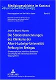 Die Stationsbenennungen des Klinikums der Albert-Ludwigs-Universität Freiburg im Breisgau: Erinnerungskultur, kollektives Gedächtnis und Umgang mit nationalsozialistischer Vergangenheit
