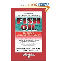 Fish Oil: The Natural Anti-inflammatory by Joseph C. Maroon and Jeffrey Bost